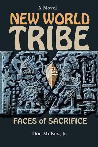 Cover image for New World Tribe: Faces of Sacrifice