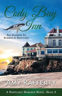 Cover image for Cody Bay Inn: Say Goodbye To Summer In Nantucket