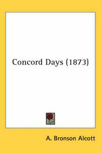 Cover image for Concord Days (1873)