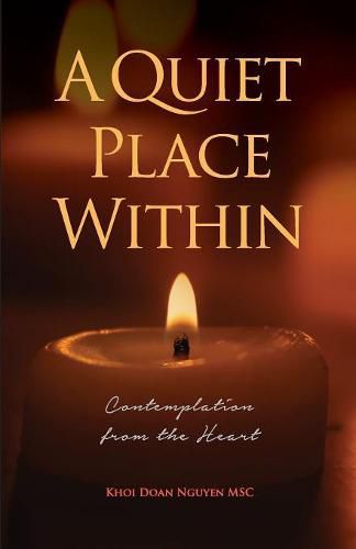 Cover image for A Quiet Place Within: Contemplation from the Heart
