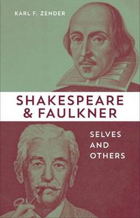 Cover image for Shakespeare and Faulkner: Selves and Others