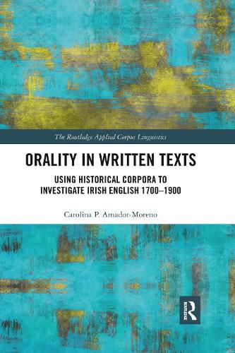 Cover image for Orality in Written Texts: Using Historical Corpora to Investigate Irish English 1700-1900