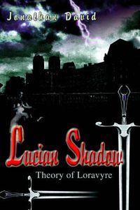 Cover image for Lucian Shadow: Theory of Loravyre