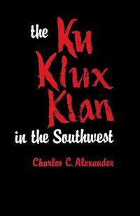 Cover image for The Ku Klux Klan in the Southwest