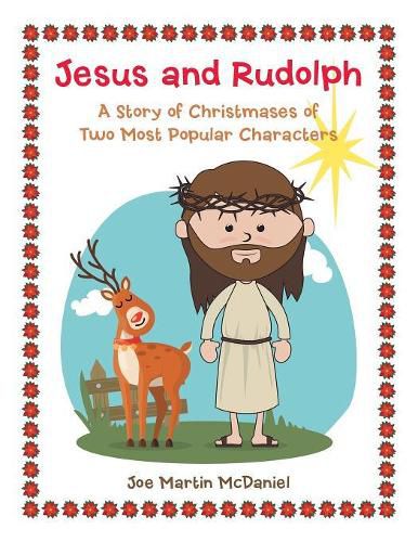 Cover image for Jesus and Rudolph: A Story of Christmases of Two Most Popular Characters