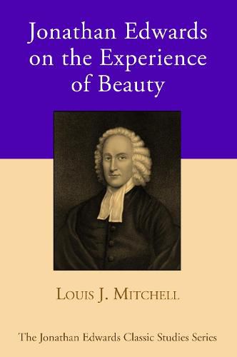 Jonathan Edwards on the Experience of Beauty