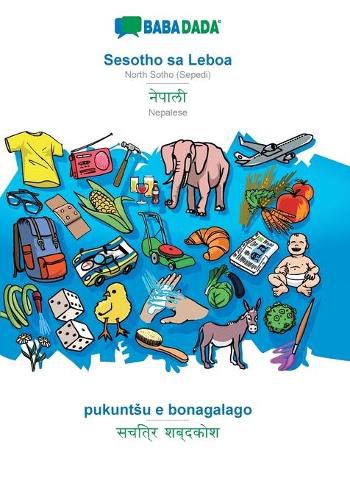 Cover image for BABADADA, Sesotho sa Leboa - Nepalese (in devanagari script), pukuntsu e bonagalago - visual dictionary (in devanagari script): North Sotho (Sepedi) - Nepalese (in devanagari script), visual dictionary