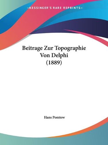 Cover image for Beitrage Zur Topographie Von Delphi (1889)