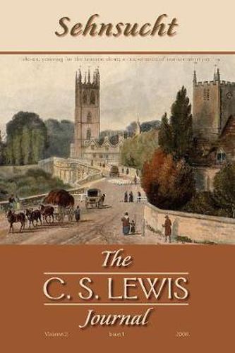 Sehnsucht: The C. S. Lewis Journal: Volume 2, Issue 1, 2008