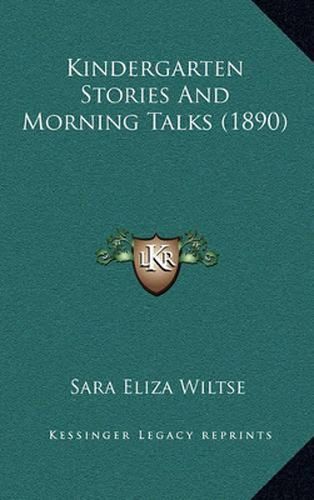 Cover image for Kindergarten Stories and Morning Talks (1890)