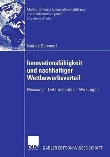 Cover image for Innovationsfahigkeit Und Nachhaltiger Wettbewerbsvorteil: Messung - Determinanten - Wirkungen