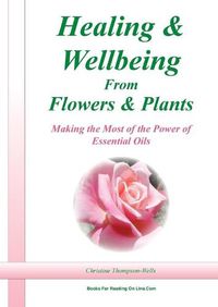 Cover image for Healing and Wellbeing From Plants and Flowers