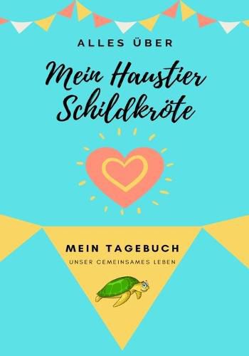 Cover image for UEber Meine Haustierschildkroete: Mein Haustier Tagebuch