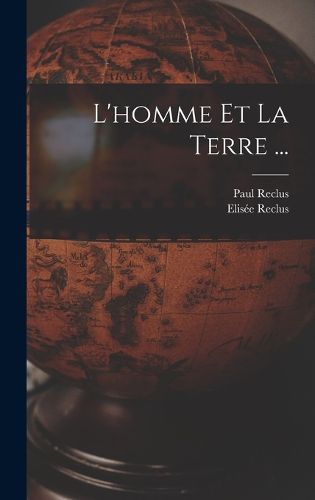 Cover image for L'homme Et La Terre ...
