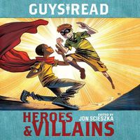 Cover image for Guys Read: Heroes & Villains