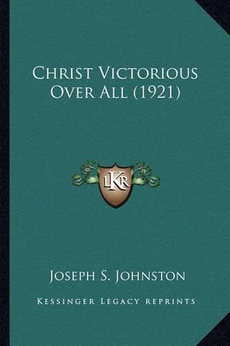 Cover image for Christ Victorious Over All (1921)