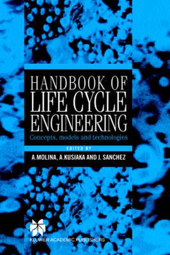 Cover image for Handbook of Life Cycle Engineering: Concepts, Models and Technologies