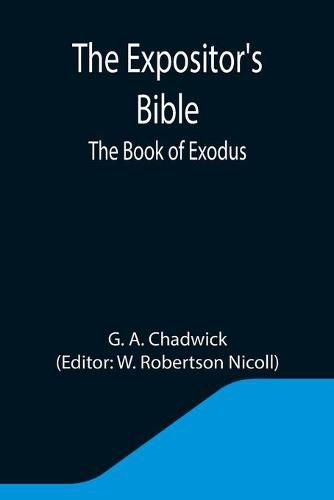 Cover image for The Expositor's Bible: The Book of Exodus