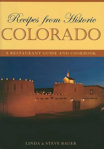 Cover image for Recipes from Historic Colorado: A Restaurant Guide and Cookbook