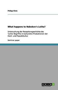 Cover image for What happens to Nabokov's Lolita?