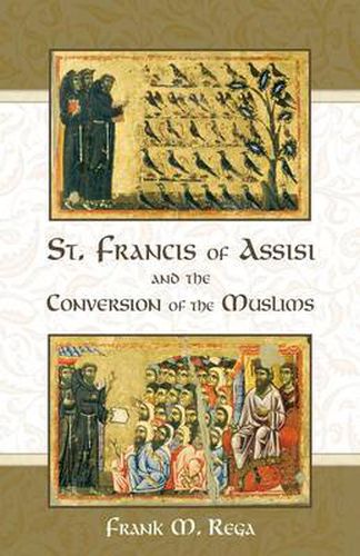 Cover image for St. Francis of Assisi and the Conversion of the Muslims