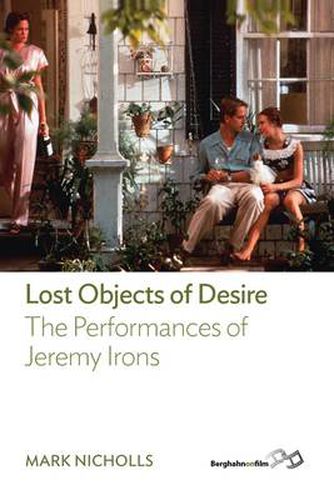 Lost Objects Of Desire: The Performances of Jeremy Irons