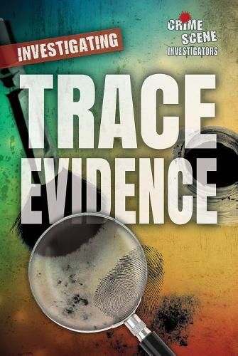 Investigating Trace Evidence