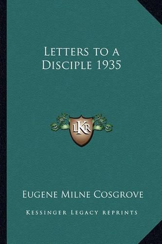 Cover image for Letters to a Disciple 1935