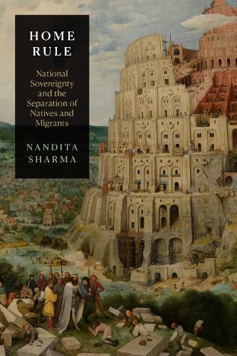 Cover image for Home Rule: National Sovereignty and the Separation of Natives and Migrants
