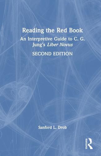 Reading the Red Book: An Interpretive Guide to C. G. Jung's Liber Novus