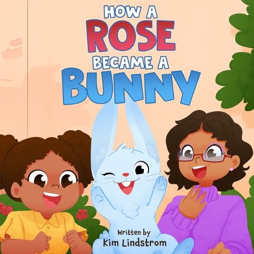 Cover image for How a Rose Became a Bunny