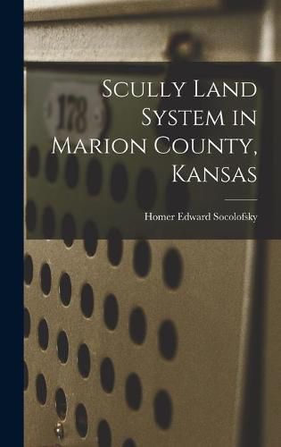 Cover image for Scully Land System in Marion County, Kansas