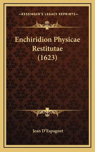 Cover image for Enchiridion Physicae Restitutae (1623) Enchiridion Physicae Restitutae (1623)