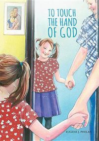 Cover image for To Touch the Hand of God