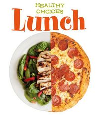 Cover image for Lunch: Healthy Choices