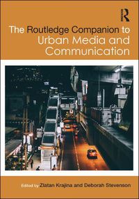 Cover image for The Routledge Companion to Urban Media and Communication