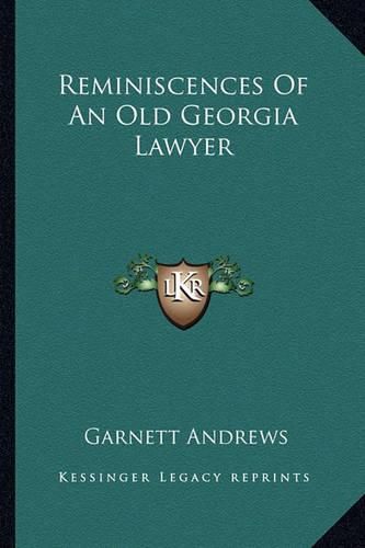 Cover image for Reminiscences of an Old Georgia Lawyer