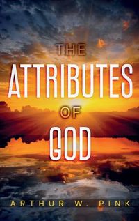 Cover image for The Attributes of God: Annotated