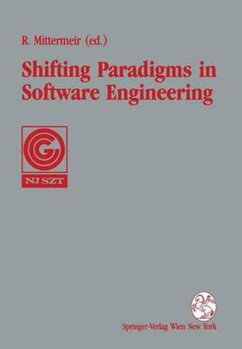 Shifting Paradigms in Software Engineering: Proceedings of the 7th Joint Conference of the Austrian Computer Society (OCG) and the John von Neumann Society for Computing Sciences (NJSZT) in Klagenfurt, Austria, 1992