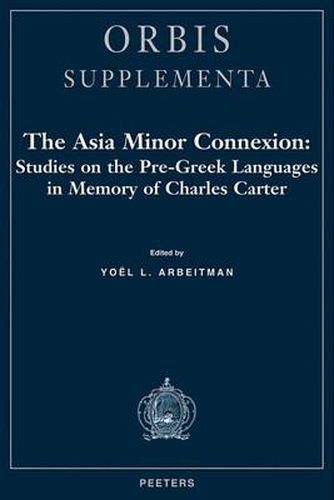 Cover image for The Asia Minor Connexion: Studies on the Pre-Greek Languages in Memory of Charles Carter