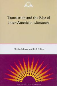 Cover image for Translation And The Rise Of Inter-American Literature