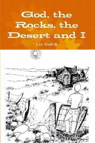 Cover image for God, the Rocks, the Desert and I