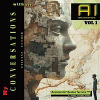 Cover image for My Conversations with AI - Vol 1