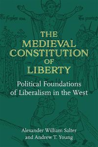 Cover image for The Medieval Constitution of Liberty