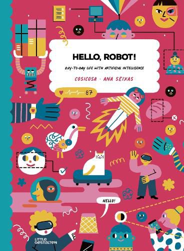 Cover image for Hello, Robot!: Day-To-Day Life with Artificial Intelligence