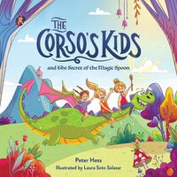 Cover image for The Corso's Kids and the Secret of the Magic Spoon