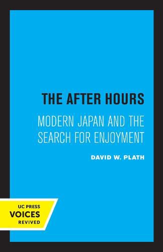 Cover image for The After Hours: Modern Japan and the Search for Enjoyment