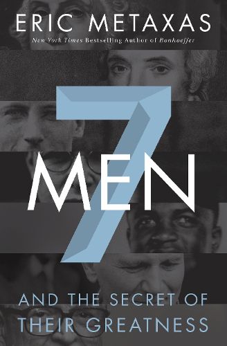 Cover image for Seven Men: And the Secret of Their Greatness