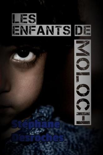 Cover image for Les Enfants de Moloch: La Grande Destinee de l'Ultime Roi Blanc