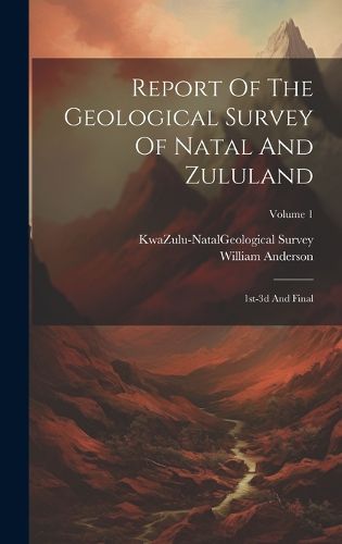 Cover image for Report Of The Geological Survey Of Natal And Zululand